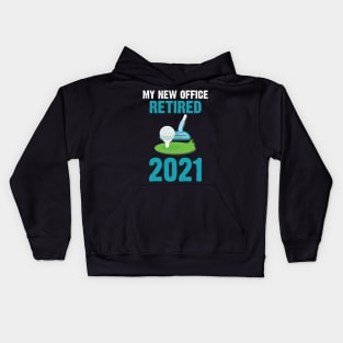 my new office retired 2021 Kids Hoodie